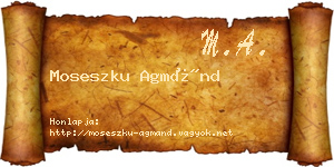 Moseszku Agmánd névjegykártya
